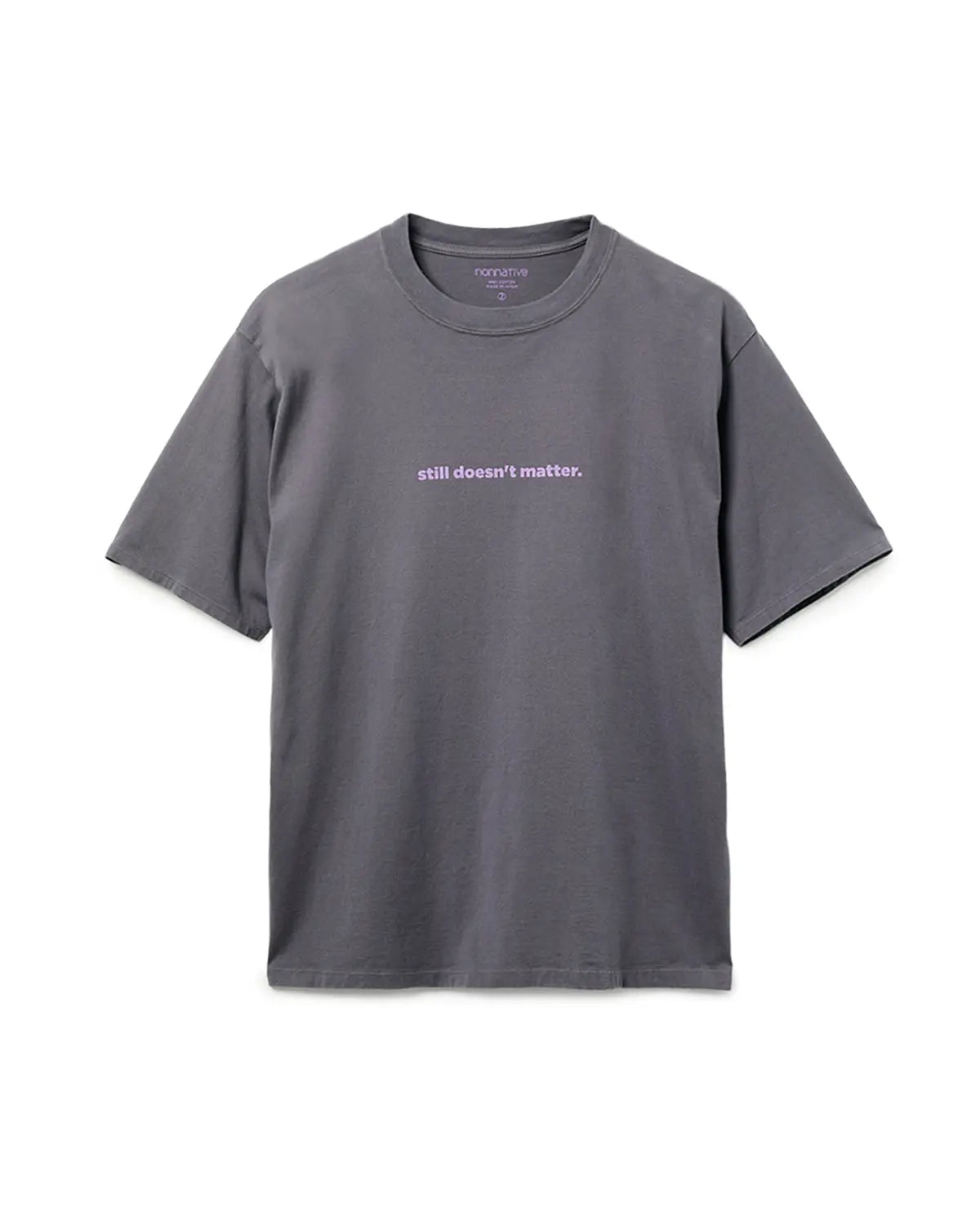 Dweller S/S Tee "STILL DOESN'T MATTER"