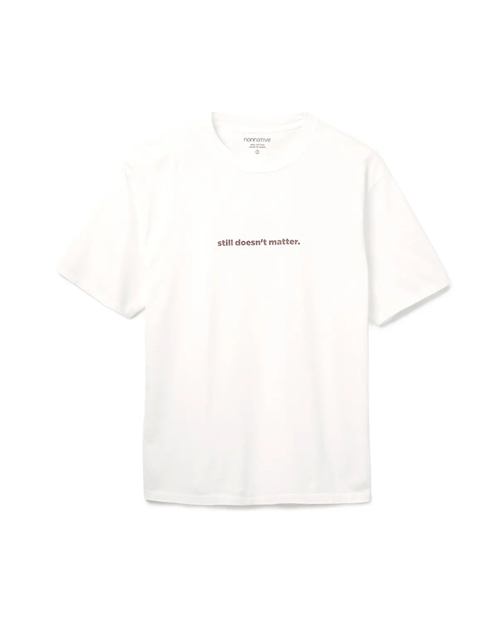 Dweller S/S Tee "STILL DOESN'T MATTER"